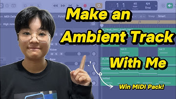 How to Make an Ambient Track from Scratch (Join My Sample Challenge!)