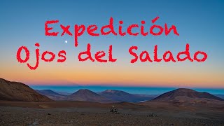 Expedición: Ojos del Salado e Llullaillaco