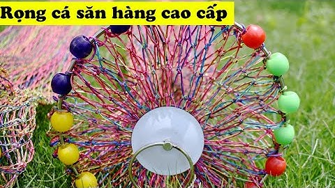 Rọng cá săn hàng , siêu khỏe đựng 10,0 con trắm đen!