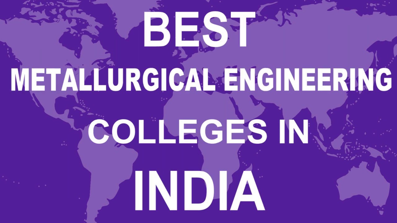 Best Metallurgical Engineering Colleges in India YouTube