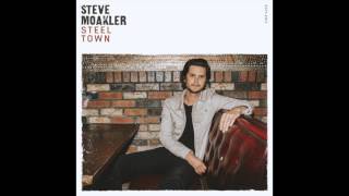 Watch Steve Moakler Steel Town video