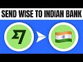 How to send money from wise to indian bank account 2024