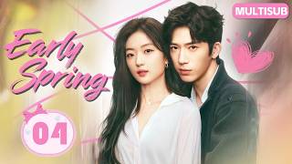 𝑬𝒂𝒓𝒍𝒚 𝑺𝒑𝒓𝒊𝒏𝒈💞EP04：#SunQian Meets Boss #JingBoran 💘 From Fighting to Love! 💫