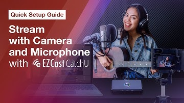 Stream with Camera and Microphone - EZCast CatchU Capture Box | Official Quick Setup Guide