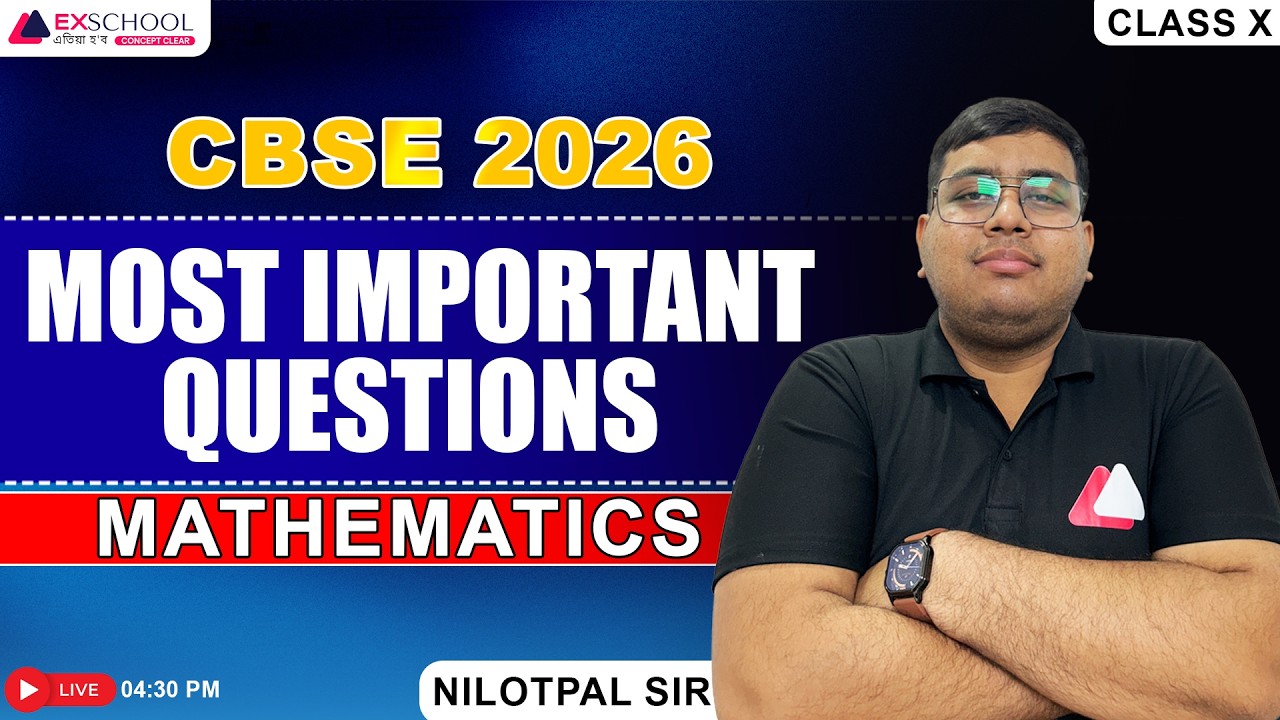 CBSE Class 10 Maths 2026 | Most Important Questions 🔥|| Nilotpal sir