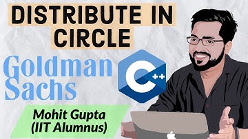 Distribute in Circle - Goldman Sachs Coding Interview Problem