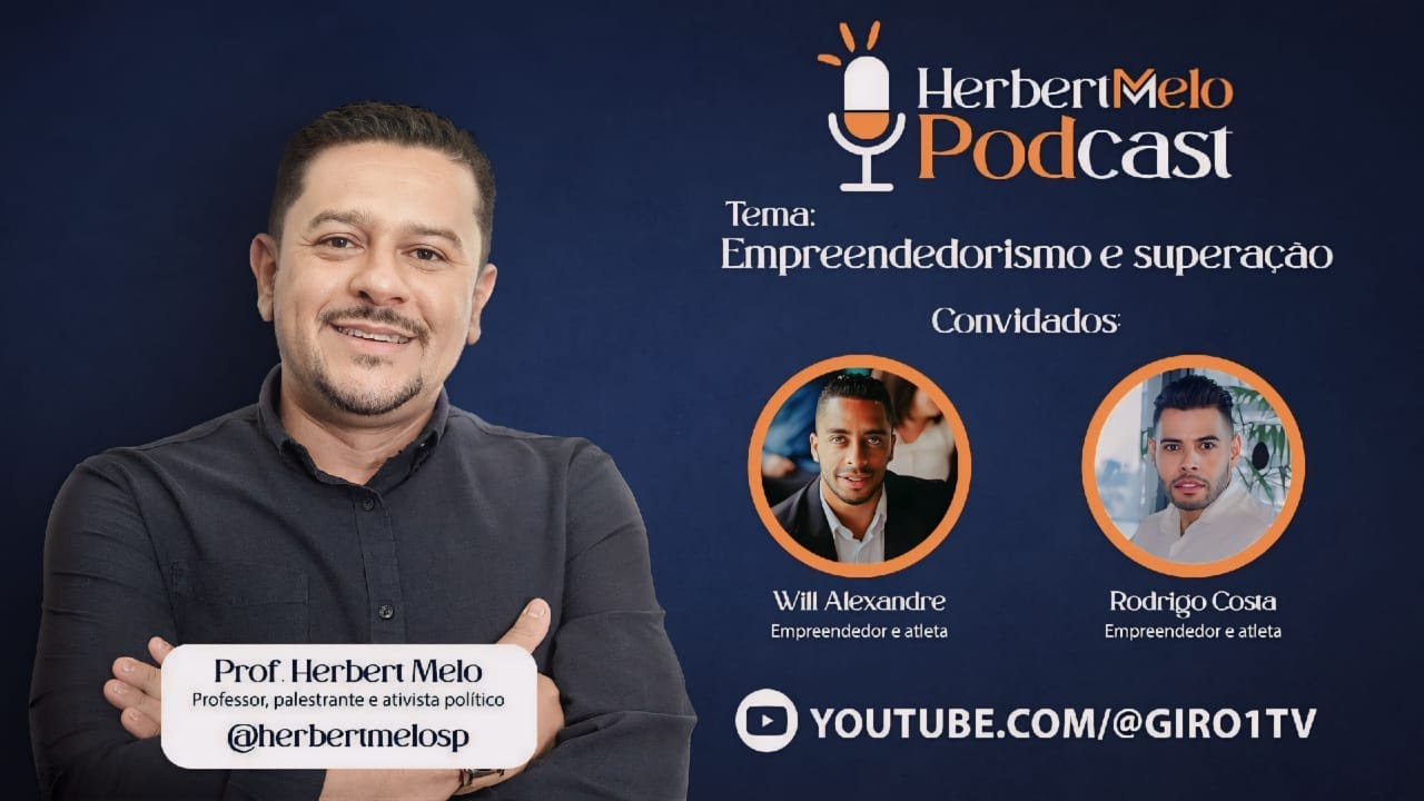 Herbert Melo Podcast • Empreendedorismo e superação. EP 02 GIRO1TV 
