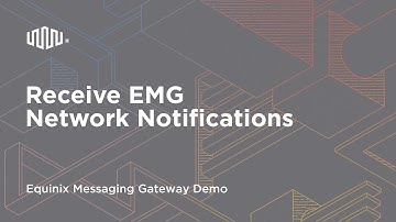 Receive EMG Network Notifications