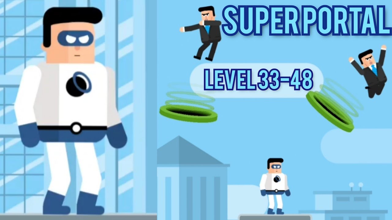 The Superhero League gameplay / level 33-48 Super Portal / chapter 3 Superheroes / android ios
