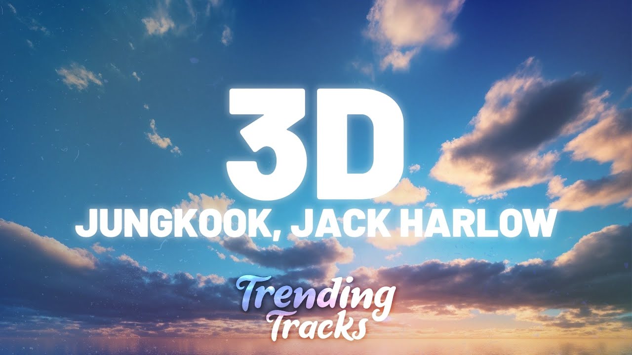 Jungkook ft Jack Harlow   3D Clean   Lyrics