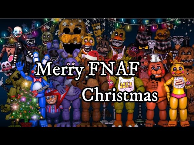 All Fnaf Characters Sings Merry Fnaf Christmas Song Remake