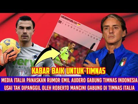🔴 Media Italia Panaskan Rumor Emil Audero Gabung Timnas Indonesia Usai Tak Dipanggil Roberto Mancini