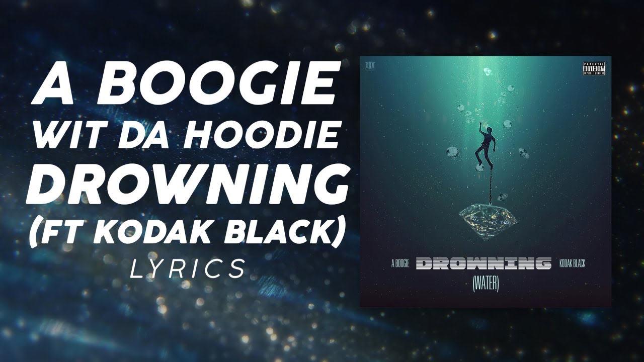 A Boogie Wit Da Hoodie, Kodak Black - Drowning (LYRICS) "Pick up the ladder put it in" [TikTok Song]