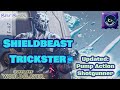 Shieldbeast trickster 20 melts everything