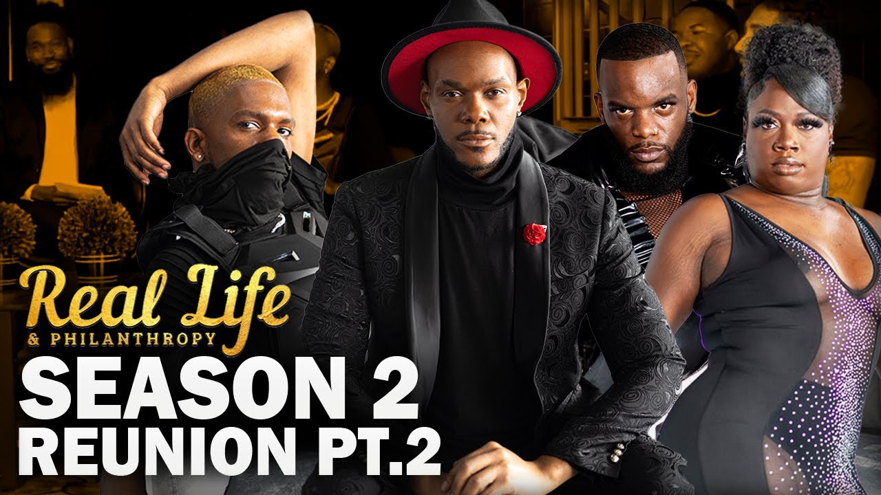 Real Life & Philanthropy season 2 Reunion  PT. 2