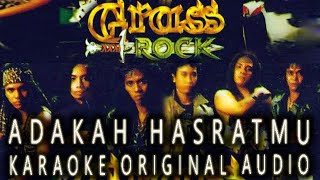 GRASS ROCK - ADAKAH HASRATMU - KARAOKE ORIGINAL AUDIO