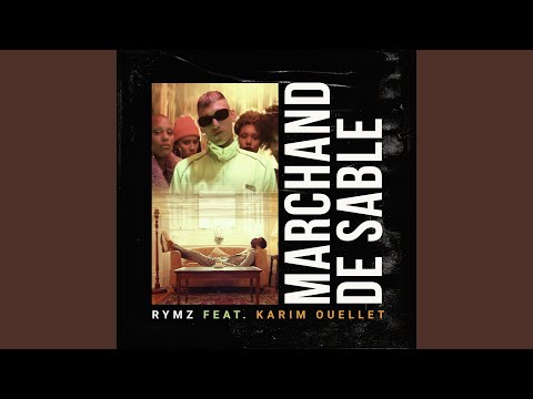 Watch Marchand de sable (feat. Karim Ouellet) on YouTube