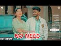 No need official  a jay kaushal  swara verma  k k malhotra  haryanvi song