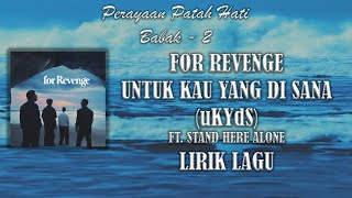 Cover For Revenge – uKYdS Lirik Lagu Perayaan Patah Hati Babak 2