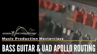 Bass Guitar Uad Apollo Routing Modern Wave Productions