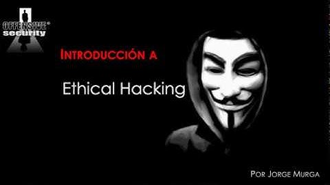 Curso Ethical Hacking #01 Introduccion EH
