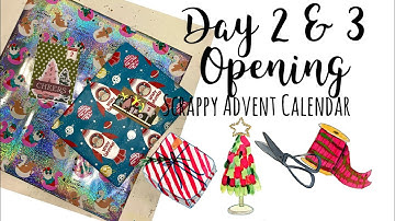 Scrappy Advent Calendar | Opening Day 2 & 3 | Jess