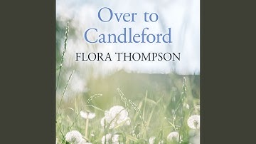 Chapter 8.10 & Chapter 9.1 - Over to Candleford