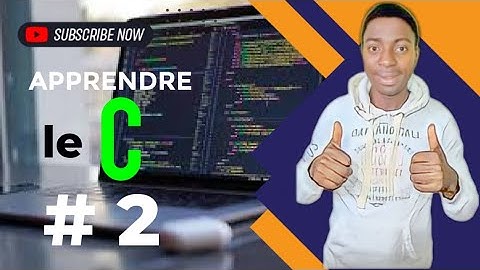 APPRENDRE LE C - #2 LES VARIABLES & CONSTANTES & COMMENTAIRE #2.