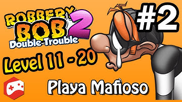 Robbery Bob 2 - Level 11-20 - Playa Mafioso - iOS/Android Gameplay Video
