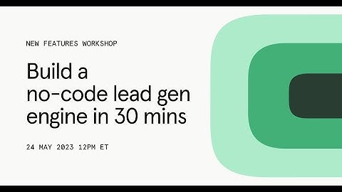 Typeform New Features Workshop - Build a no-code lead gen engine in 30 minutes