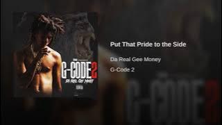 Gee Money - Put That Pride To The Side (G-Code 2)