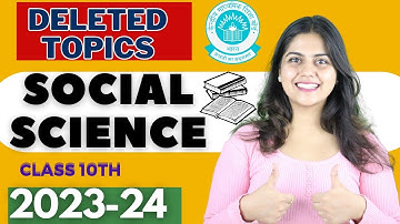 Class 10th Social Science Syllabus 2023-24 Boards🔥CBSE Official  Deleted Topics Social Science 2024