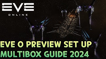 EVE ONLINE - How to set up EVE O Preview and Multibox like a PRO!