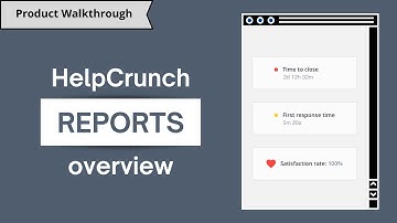 HelpCrunch Reports Overview