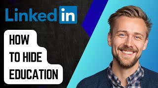 How To Hide Education On Linkedin [2025 Guide] Guide