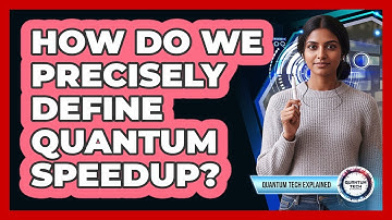 How Do We Precisely Define Quantum Speedup?