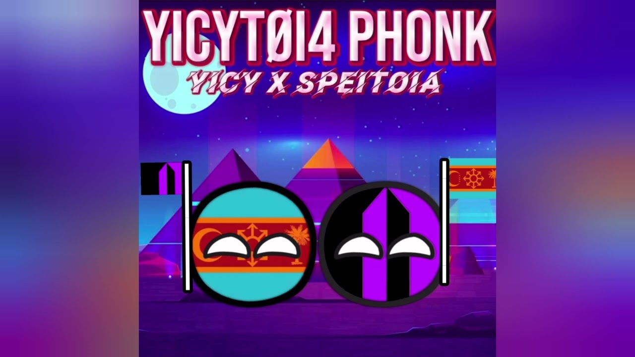 YICYTØI4 PHONK - Yicy, Speitoia 