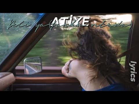 Atiye Deli Ya Farkın Ortada Lyrics 