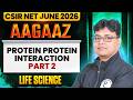 Protein Protein Interaction - 2 | CSIR NET Methods of Biology | CSIR NET Life Sciences 2026 | PW