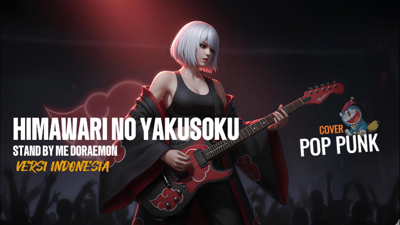 Himawari no Yakusoku ost Doraemon - Versi Indonesia [Cover Pop Punk] || Akatsuki Bernyanyi