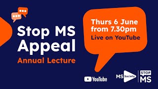 Stop MS Annual Lecture 2024 |  ‘Myelin Repair – From Lab Discoveries to Clinical Impact’