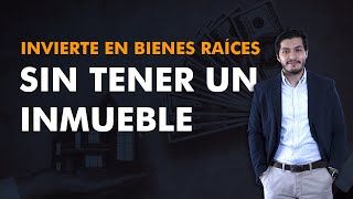 Invertir en BIENES RAÍCES SIN TENER INMUEBLES | Inmuebles en aportación