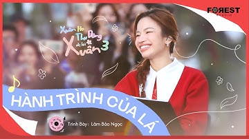 [XHTDRLX3] Hành Trình Của Lá - Lâm Bảo Ngọc cất giọng yêu đời với sáng tác của Minh Cà Ri
