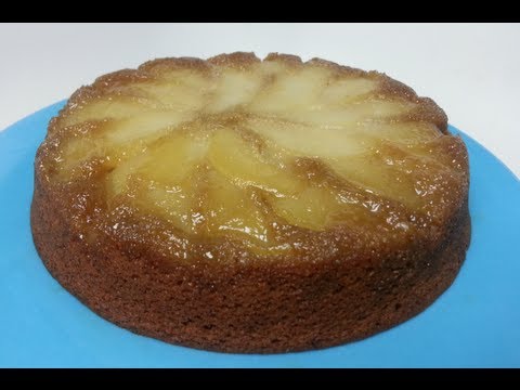 HOW TO MAKE AN UPSIDE DOWN PEAR CAKE