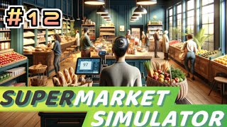 Supermarket Simulator スーパー経営していきます Part12