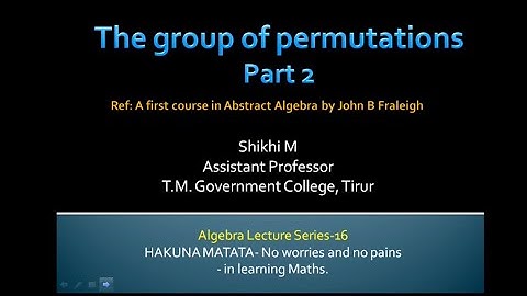 Algebra class 16  Group of permutations ( Part 2): Shikhi M