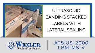 Automatic Banding Machine for Cut Label Stacks | ATS US-2000 LBM-MS-V