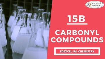 15B Carbonyl Compounds - Edexcel IAL Chemistry (Unit 4)