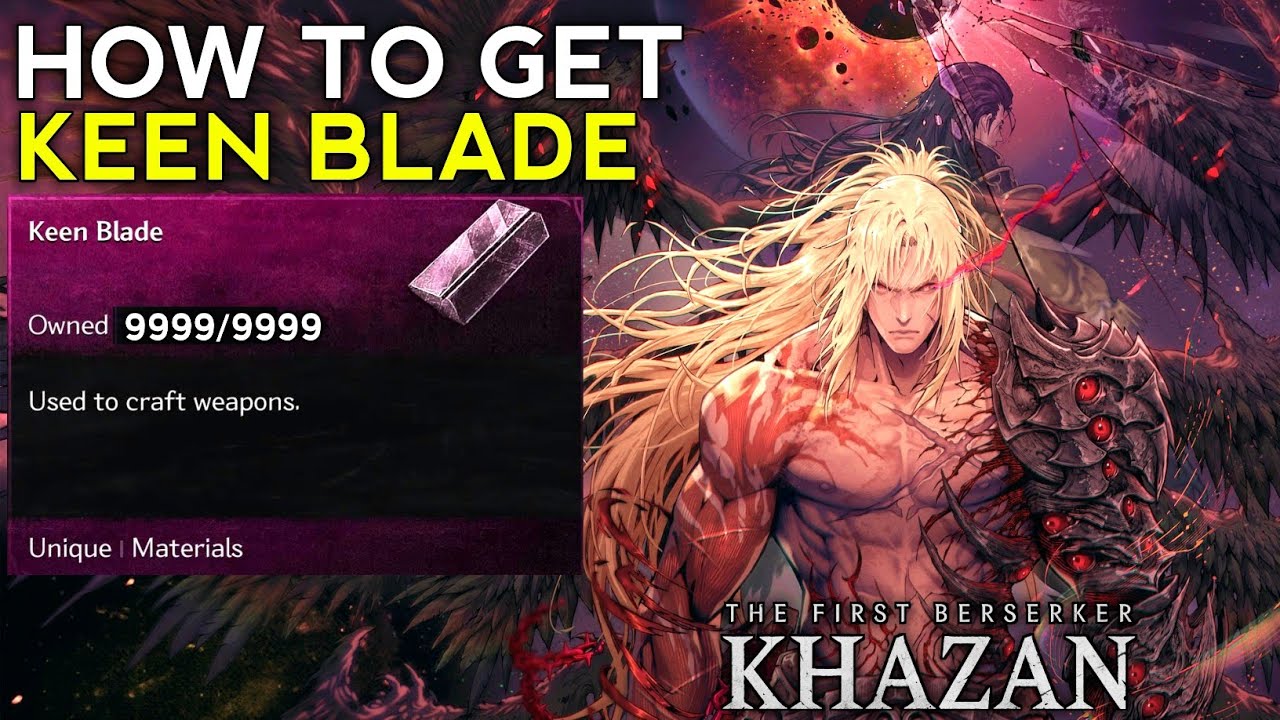 How to Get Keen Blade The First Berserker Khazan Keen Blade |How to Get Keen Blade Khazan Keen Blade