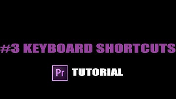 #3 Keyboard Shortcuts | Adobe Premiere Pro Tutorial
